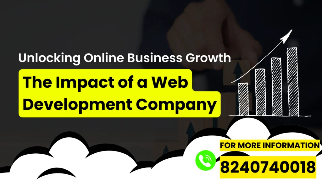 Unlocking Online Business Growth: The Impact of a Web Development Company