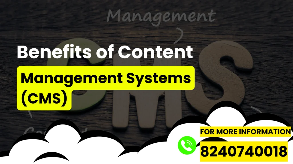 Benefits of Content Management Systems: Streamlining Your Digital Presence
