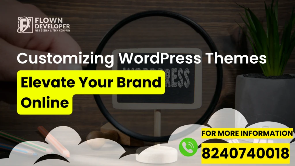 Customizing WordPress Themes: Elevate Your Brand Online