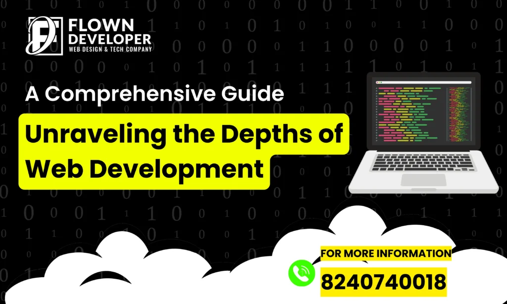 Unraveling the Depths of Web Development: A Comprehensive Guide