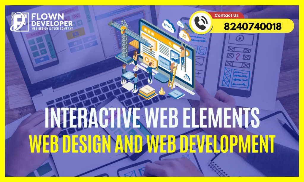 Interactive Web Elements in Web Design and Web Development