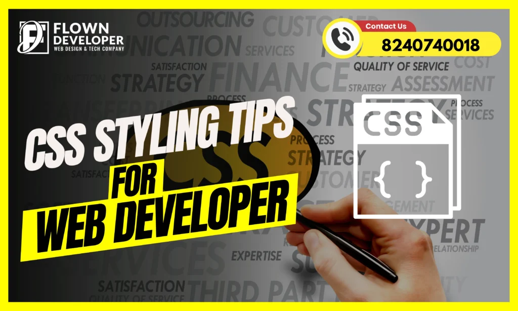 CSS Styling Tips for Web Developers: Enhancing Aesthetics and Functionality