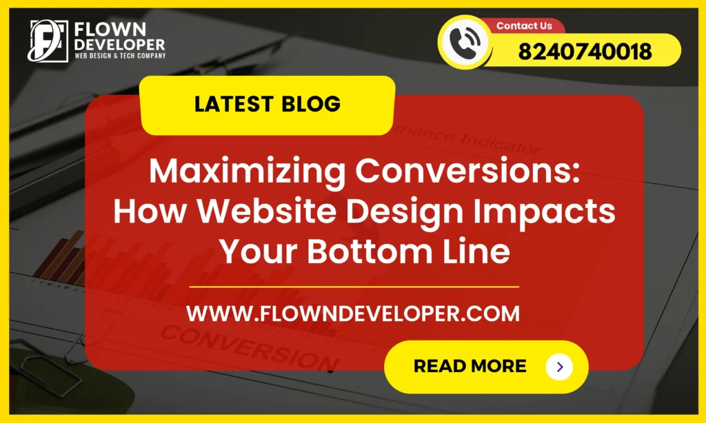 Maximizing Conversions: How Website Design Impacts Your Bottom Line